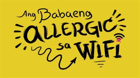 The Girl Allergic To Wi Fi Ang Babaeng Allergic Sa Wifi Summary Review With Spoilers