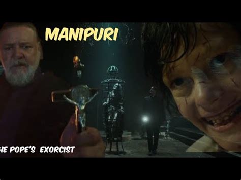 The Popes Exorcist Explained In Manipuri Youtube
