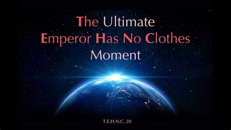 The Ultimate Emperor Has No Clothes Moment Tehnc 20 Youtube