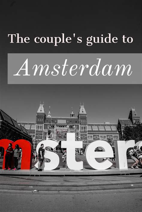 The Top Romantic Things To Do In Amsterdam The Couples Guide To