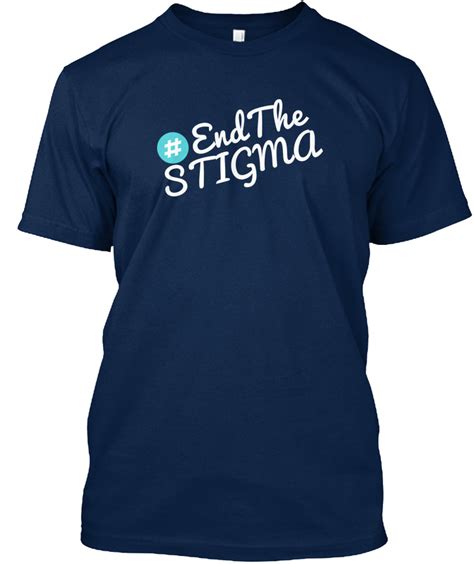 End The Stigma Mental Health Awareness Standard Unisex T Shirt Ebay