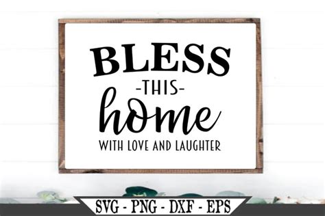 Bless This Home With Love And Laughter Svg 517805