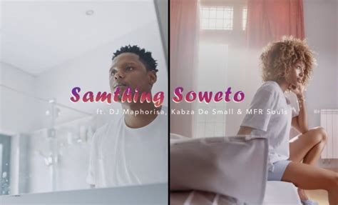 Download Video Samthing Soweto Amadm Ft Dj Maphorisa Kabza De