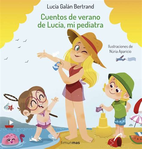 Libro Cuentos De Verano De LucÍa Mi Pediatra Lila Y Pepo Juegos Y