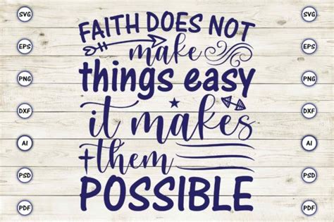 Faith Does Not Make Things Easy It Makes Graphic By Artunique24