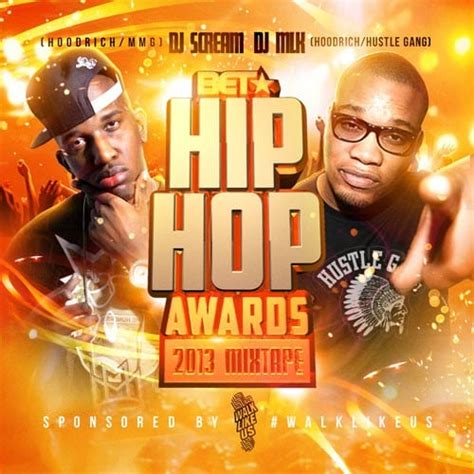 2013 Bet Hip Hop Awards Mixtape Mixtape Hosted By Dj Mlk Dj Scream