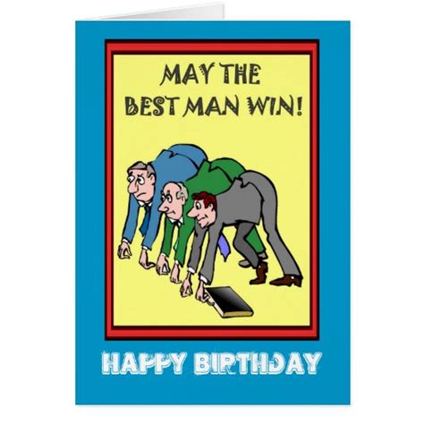 Happy Birthday May The Best Man Win Card Zazzle