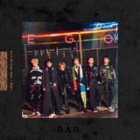 For every $1.00 you will receive $1.50 worth of paid ads! Download Single B.A.P - 8th Single Album `EGO` (MP3) • Kpop Explorer