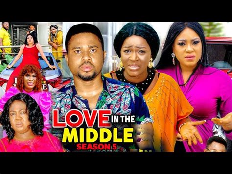 Love In The Middle Season 5 New Trending Blockbuster Movie Chacha Eke 2022 Latest Nigerian Movie