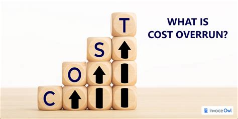 What Is Cost Overrun Causes And How To Overcome It Invoiceowl