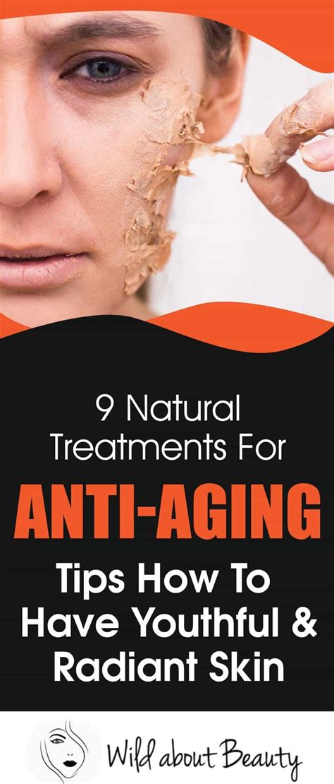 9 Natural Treatments For Anti Aging Tips How To Have Youthful Skin