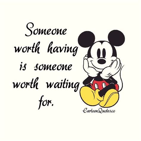 Maybe you would like to learn more about one of these? Someone worth having is someone worth waiting | Cartoon love quotes