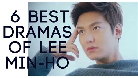 6 Best Dramas Of Lee Min Ho Youtube