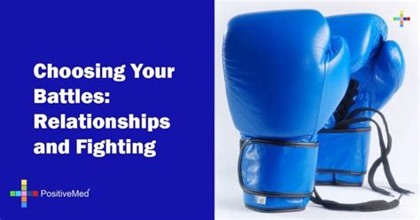 Choosing Your Battles Relationships And Fighting
