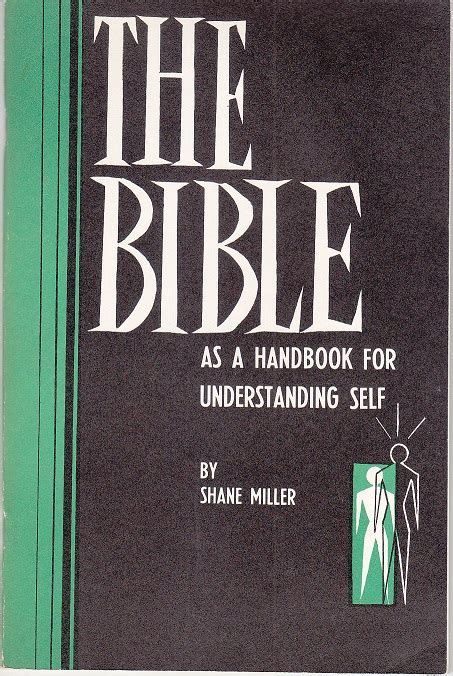 The Bible As A Handbook For Understanding Self By Miller Shane Very