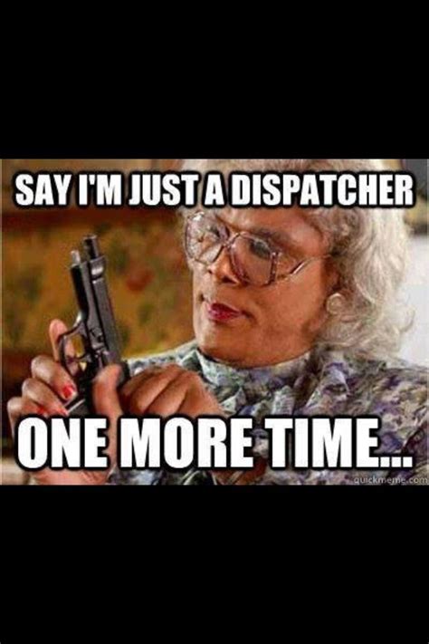 Funny Dispatcher Quotes 911 Quotesgram