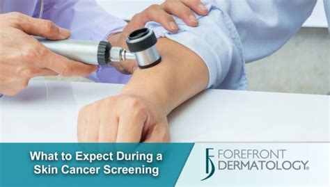 What To Expect During A Skin Cancer Screening Forefront Dermatology