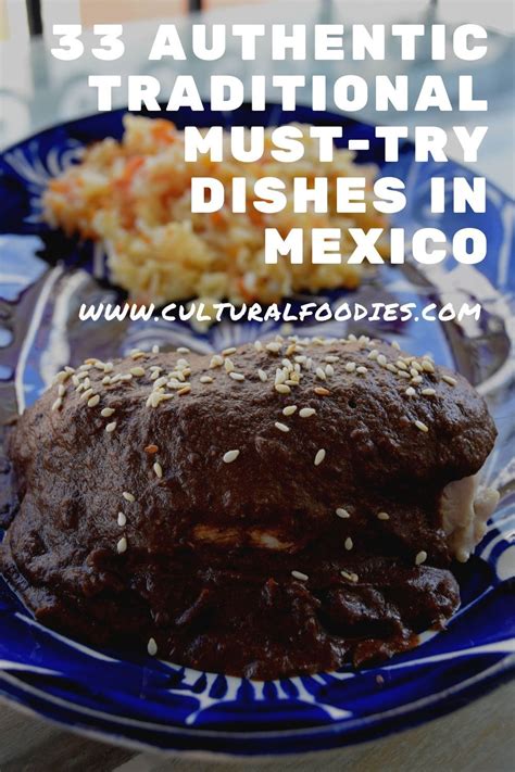 33 Authentic Must Try Traditional Dishes In Mexico Mexican Food