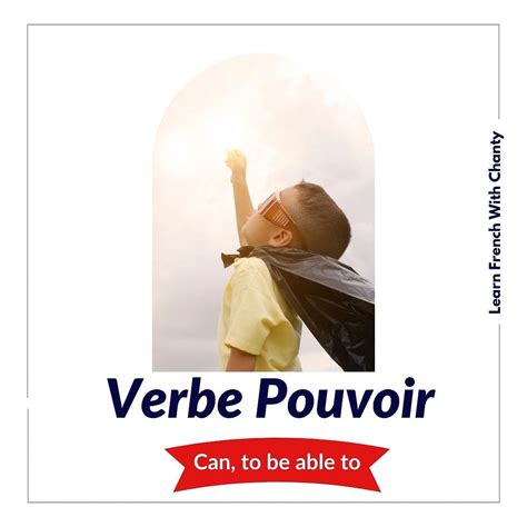 The Powerful French Verb Pouvoir Conjugation And Use