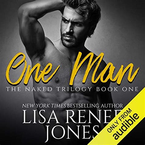One Man Naked Trilogy Book 1 Audible Audio Edition Lisa Renee Jones Jason