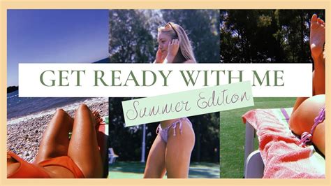 Get Ready With Me For Summer Prep Para Verano And Tips Youtube