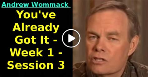 Andrew Wommack July 23 2020 Youve Already Got It Week 1 Session 3