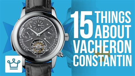 15 Things You Didnt Know About Vacheron Constantin · Sir Pierres