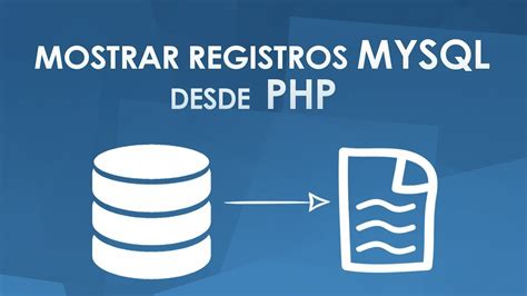 MOSTRAR REGISTROS DE UNA BASE DE DATOS MYSQL CON PHP YouTube