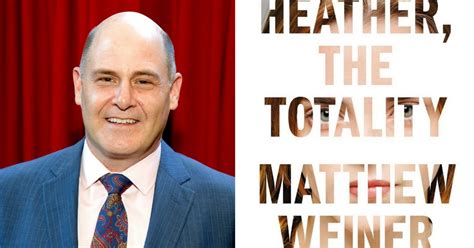 Mad Men Creator Matthew Weiners Book Heather The Totality Makes For A
