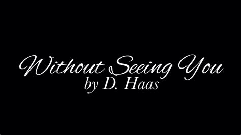 Without Seeing You D Haas Youtube