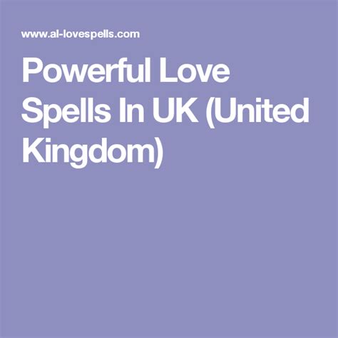 Powerful Love Spells In Uk United Kingdom Powerful Love Spells