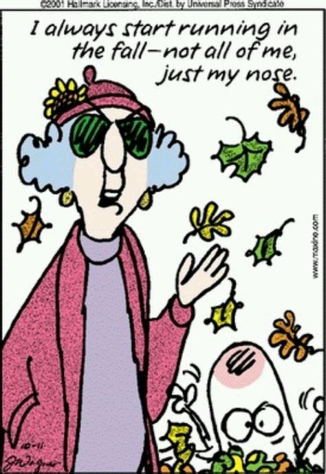Pin By Dthena On Maxine Fall Humor Allergies Funny Senior Humor