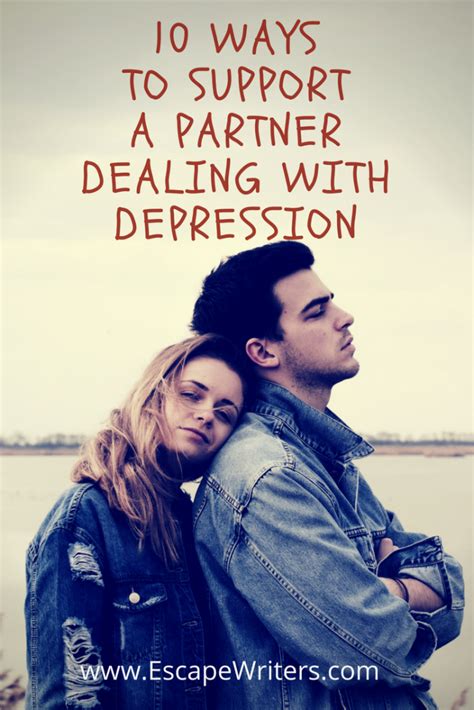 10 Ways To Support A Partner Dealing With Depression Escape Writers