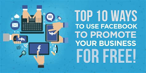 10 Free Ways You Can Use Facebook To Promote Your Business