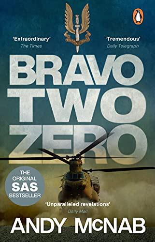 Bravo Two Zero The Classic True Story From An Sas Hero Ebook Mcnab