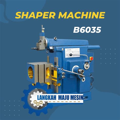Jual Shaper Machine B6035 Mesin Shaper Mesin Sekrap Shaping