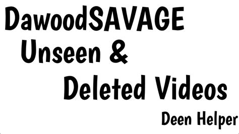 DawoodSAVAGE All Unseen Deleted Videos Deen Helper Part 1