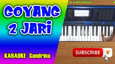 Posted 1 year ago1 year ago. GOYANG DUA JARI Karaoke Dangdut Koplo - Sandrina - YouTube