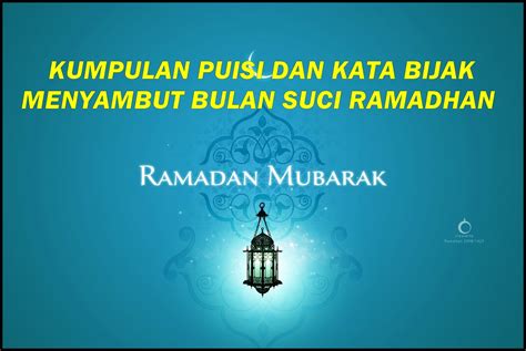 Menjelang datangnya bulan yang penuh kemuliaan, bulan ramadhan, ada tradisi untuk saling memberikan ucapan selamat di antara kaum muslimin. Puisi Dan Kata Mutiara Menyambut Bulan Suci Ramadhan ...