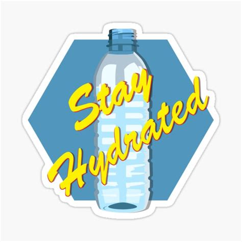 Stay Hydrated Sticker For Sale By Art O Graffi Redbubble