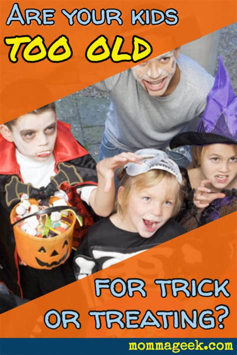 Are Your Kids Too Old For Trick Or Treat Momma Geek