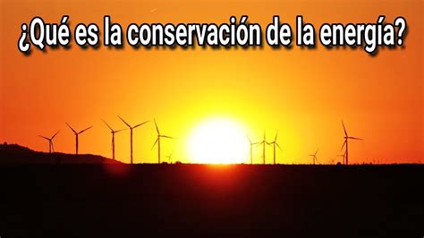 Paso A Paso Sobre Ley De La Conservacion De La Energia Pdf La Fisica