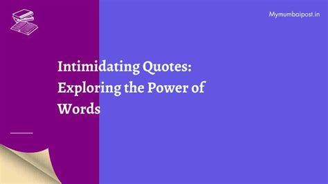 50 Intimidating Quotes Exploring The Power Of Words Mymumbaipost