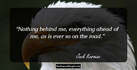 100 Motivational Quotes By Jack Kerouac The Author Of The Dharma Bums