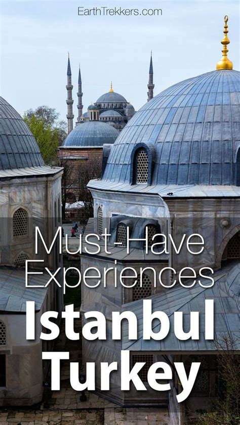 22 Must Have Experiences In Istanbul Turkey Istanbul Travel Visit