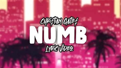 chri tian gate numb official lyric video youtube