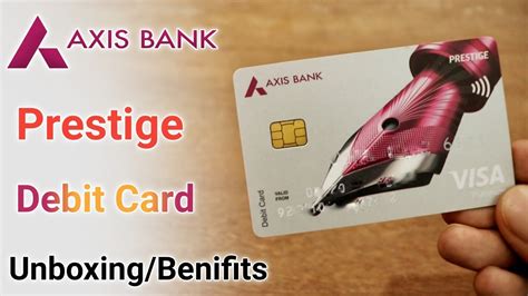 Axis Bank Prestige Debit Card Unboxing Benifits Charges Axis Bank