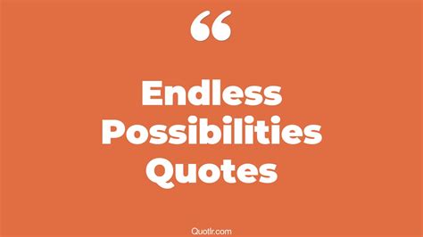 The 88 Endless Possibilities Quotes Page 2 ↑quotlr↑