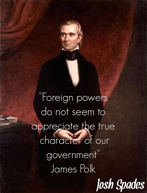 James k polk quotes james k polk was the 11th president of the united states of america who served in office from march 4, 1845 to march 4, 1849. James Polk | President quotes, Family quotes, Usa presidents