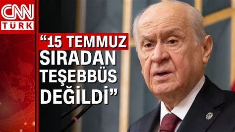 Mhp Lideri Bah Eliden Temmuz Mesaj T Rk Milletinin Kendi